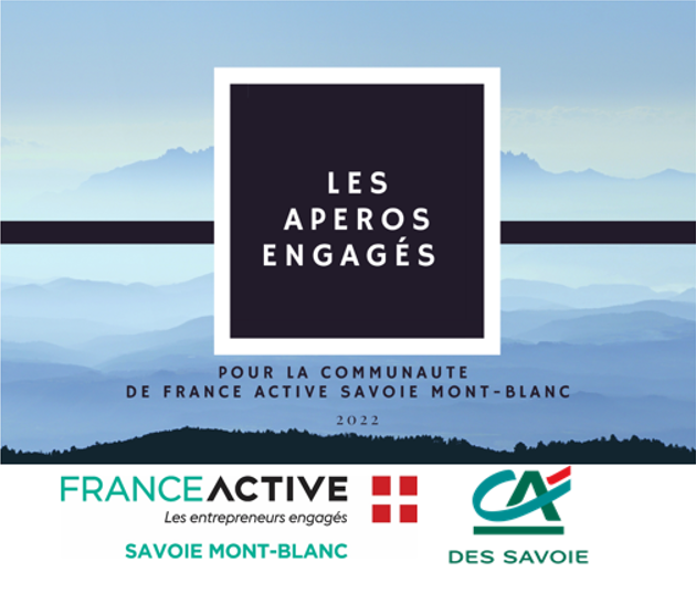 Les apéros engagés de France Active Savoie Mont-Blanc: Entreprendre au service des habitants des territoires ruraux
