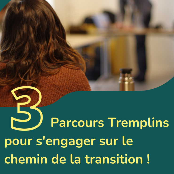 3 Parcours Tremplins pour s'engager sur le chemin de la transition