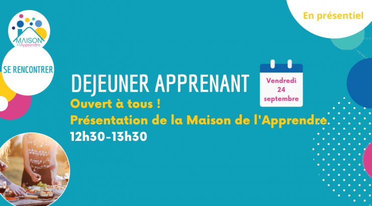 Déjeuner apprenant du mois de novembre - Ouvert à tous !