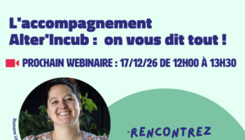 Webinaire d&rsquo;information : lancez votre projet à impact | Alter&rsquo;Incub