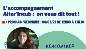 Webinaire d’information : lancez votre projet à impact | Alter’Incub Webinaire d’information : lancez votre projet à impact | Alter’Incub