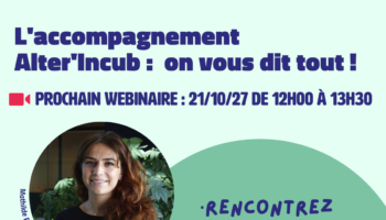 Webinaire d&rsquo;information : lancez votre projet à impact | Alter&rsquo;Incub